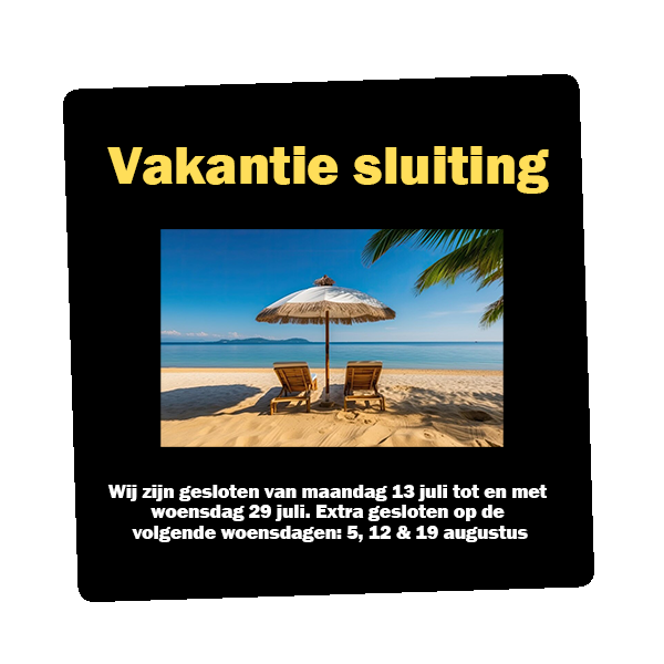 Vakantie sluiting!